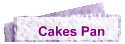 Cakes Pan